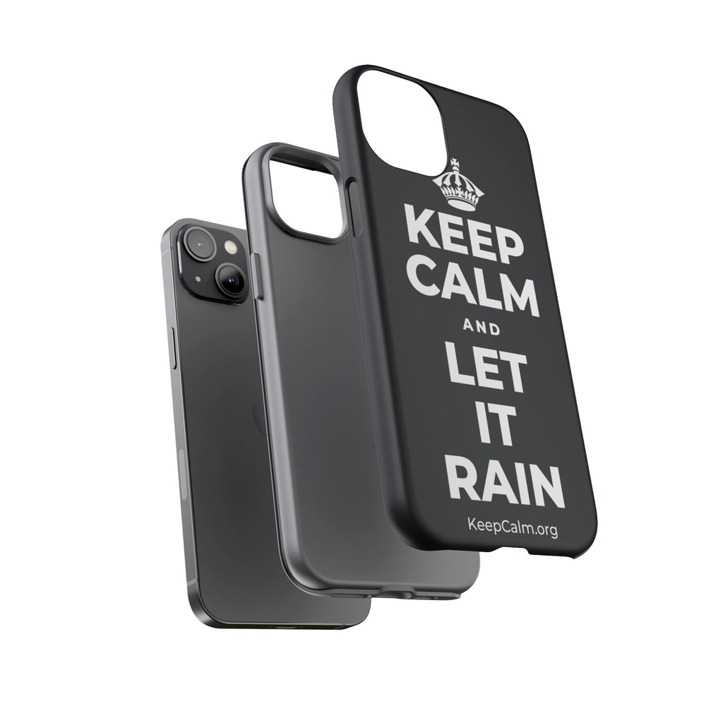 KEEP CALM AND LET IT RAIN Phone Case (Dark)