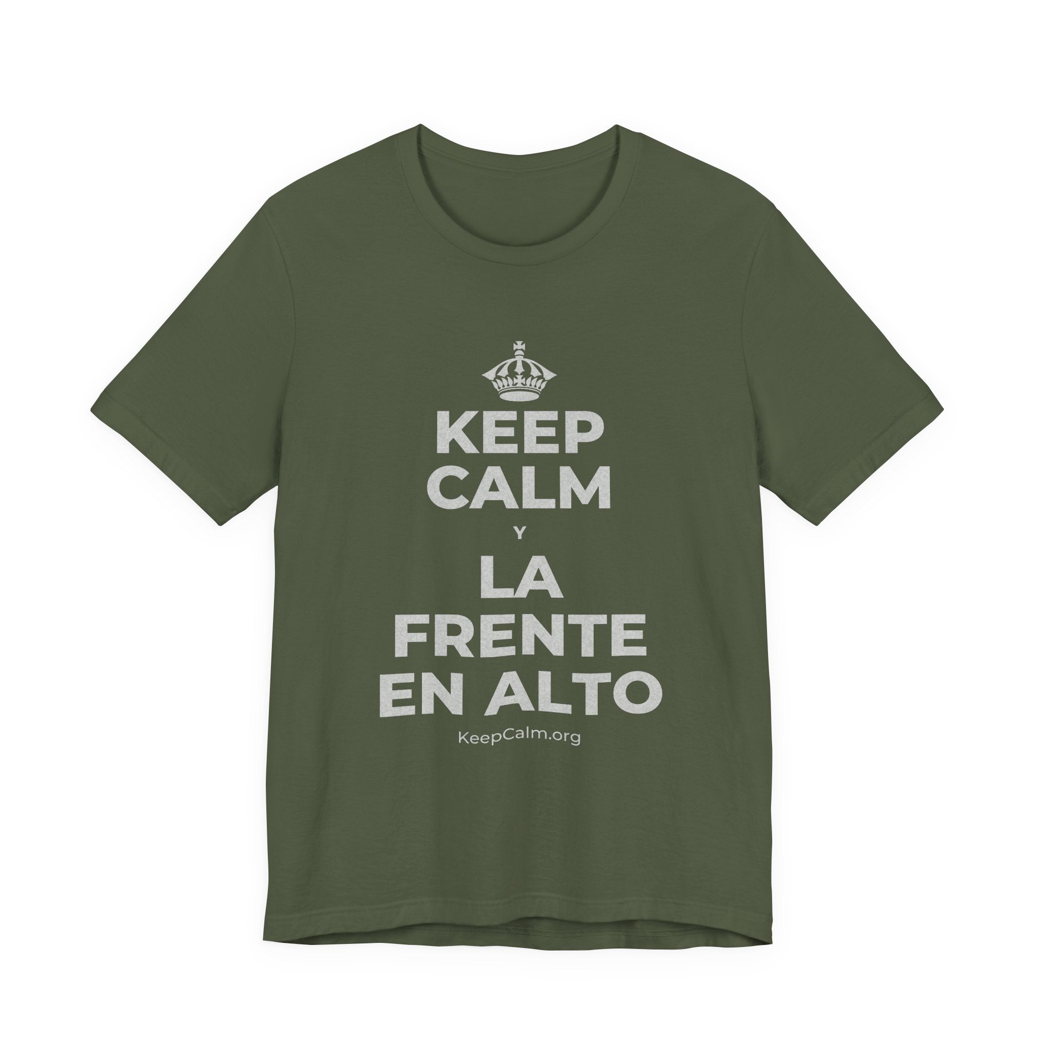 KEEP CALM Y LA FRENTE EN ALTO T-Shirt (Military Green–Autumn)