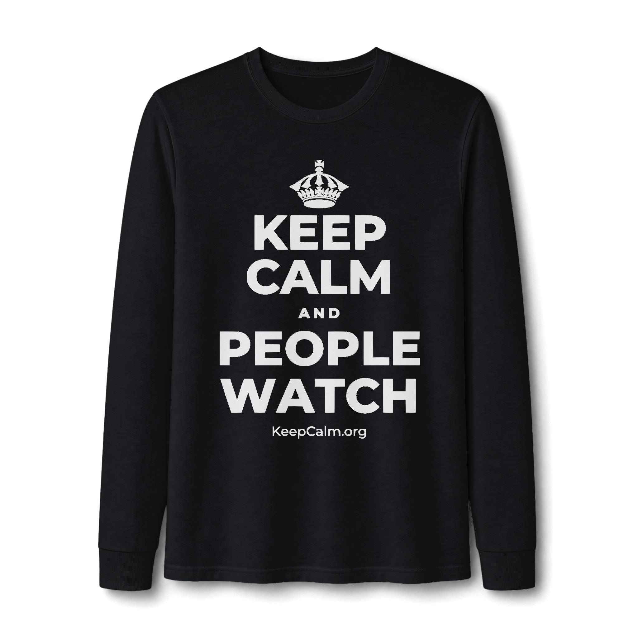KEEP CALM AND PEOPLE WATCH Long Sleeve Tee