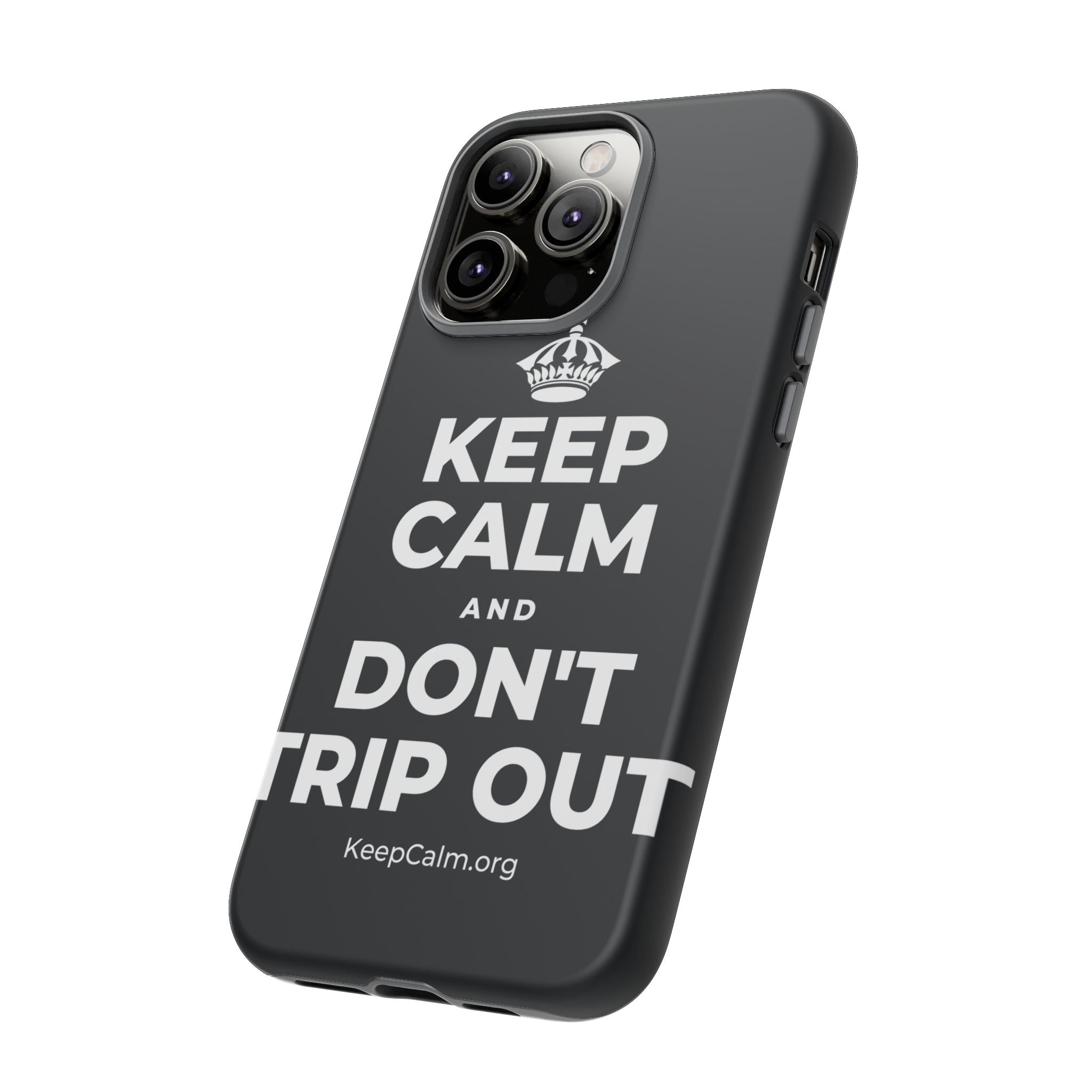 KEEP CALM AND DON'T TRIP OUT Phone Case (Dark)
