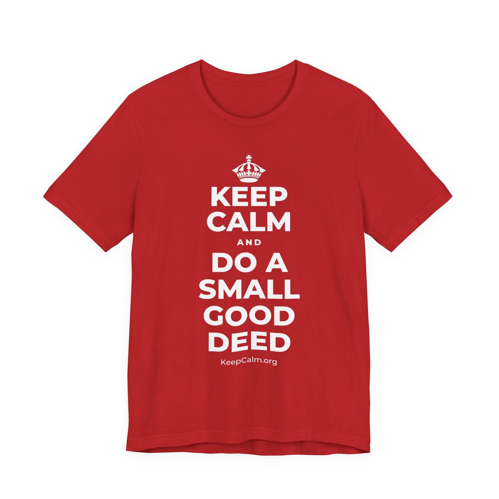 KEEP CALM AND DO A SMALL GOOD DEED T-Shirt (White–Asphalt)