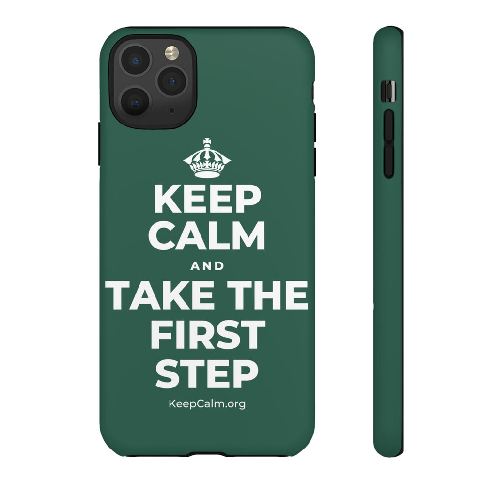 KEEP CALM AND TAKE THE FIRST STEP Phone Case