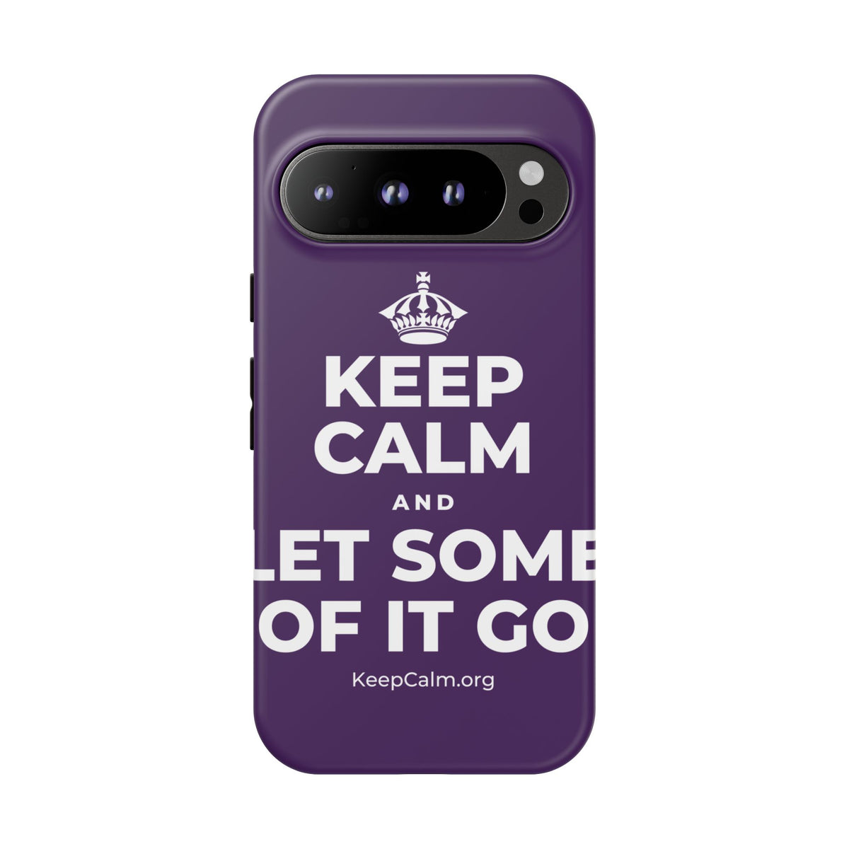 KEEP CALM AND LET SOME OF IT GO Phone Case