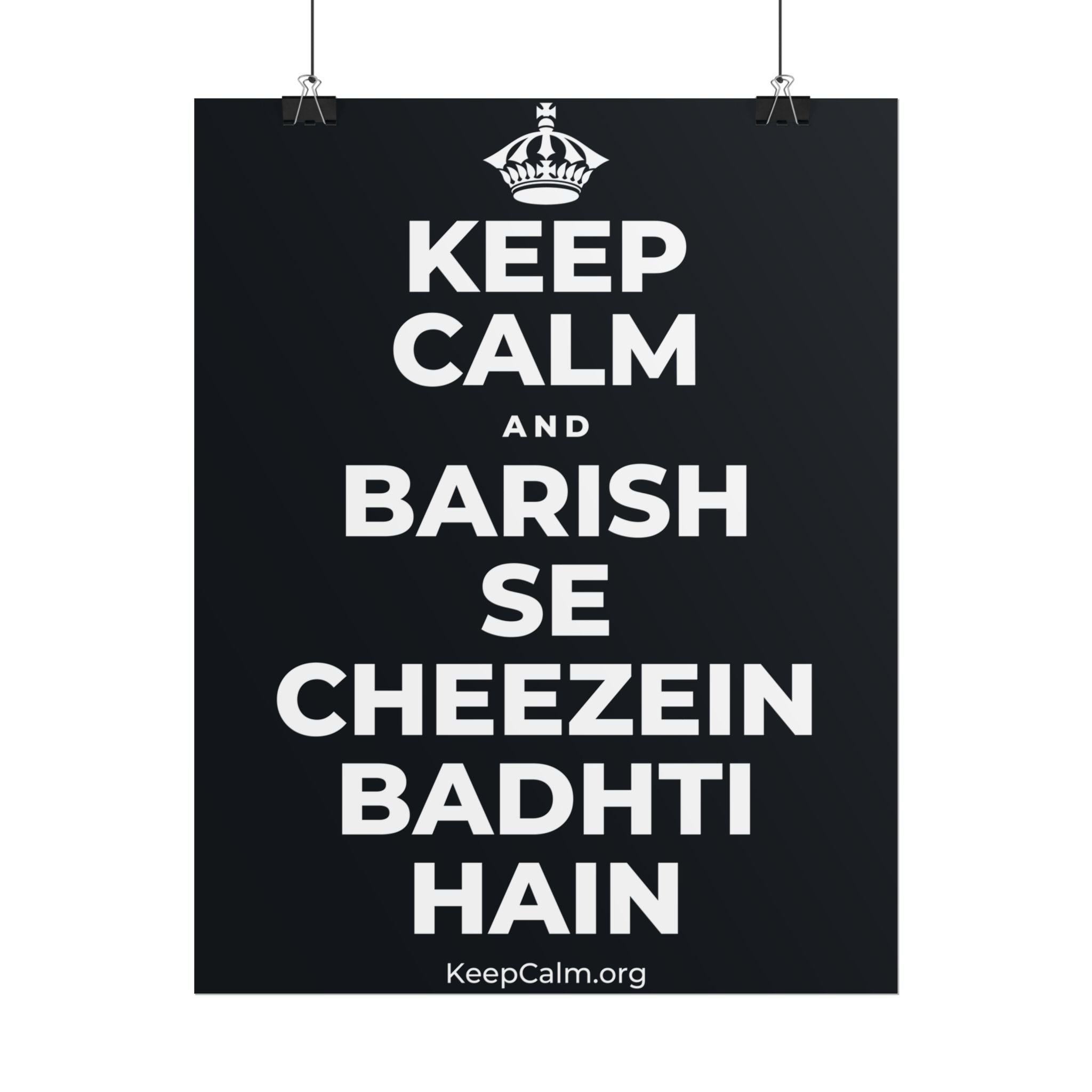 KEEP CALM AND BARISH SE CHEEZEIN BADHTI HAIN Poster (Dark)