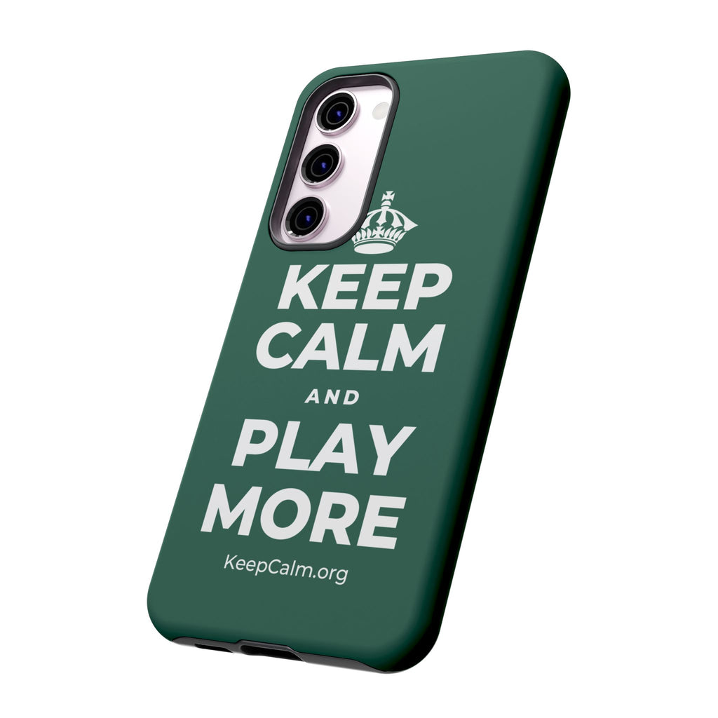 KEEP CALM AND PLAY MORE Phone Case