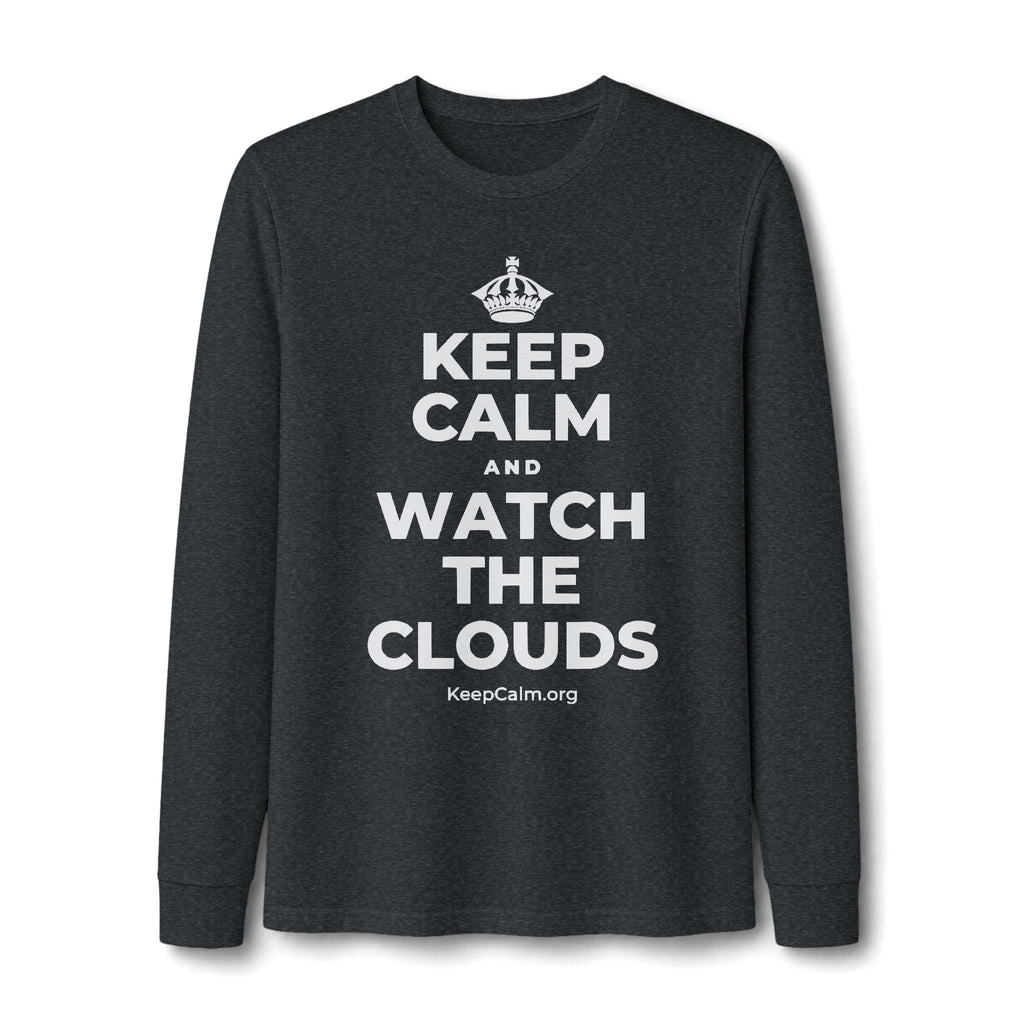 KEEP CALM AND WATCH THE CLOUDS Long Sleeve Tee