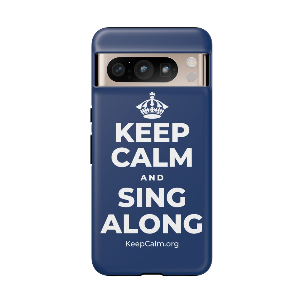 KEEP CALM AND SING ALONG Phone Case