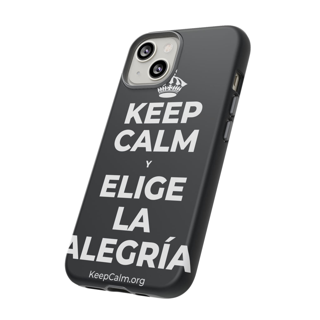 KEEP CALM Y ELIGE LA ALEGRÍA Phone Case (Dark)