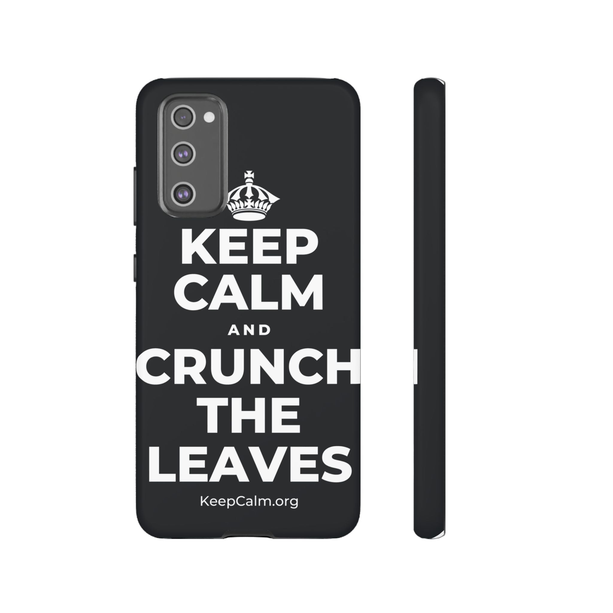 KEEP CALM AND CRUNCH THE LEAVES Phone Case (Dark)
