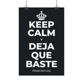 KEEP CALM Y DEJA QUE BASTE Satin Poster (Dark)