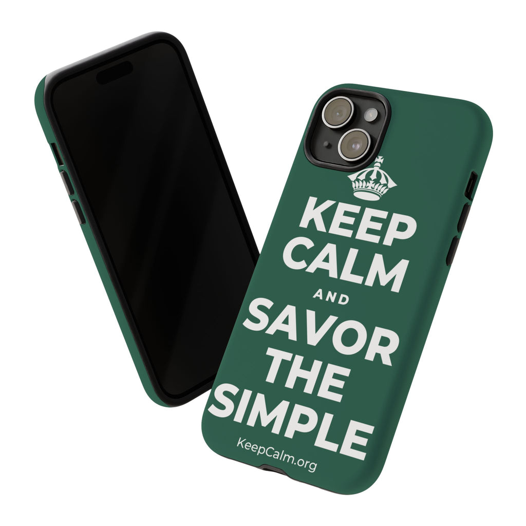 KEEP CALM AND SAVOR THE SIMPLE Phone Case