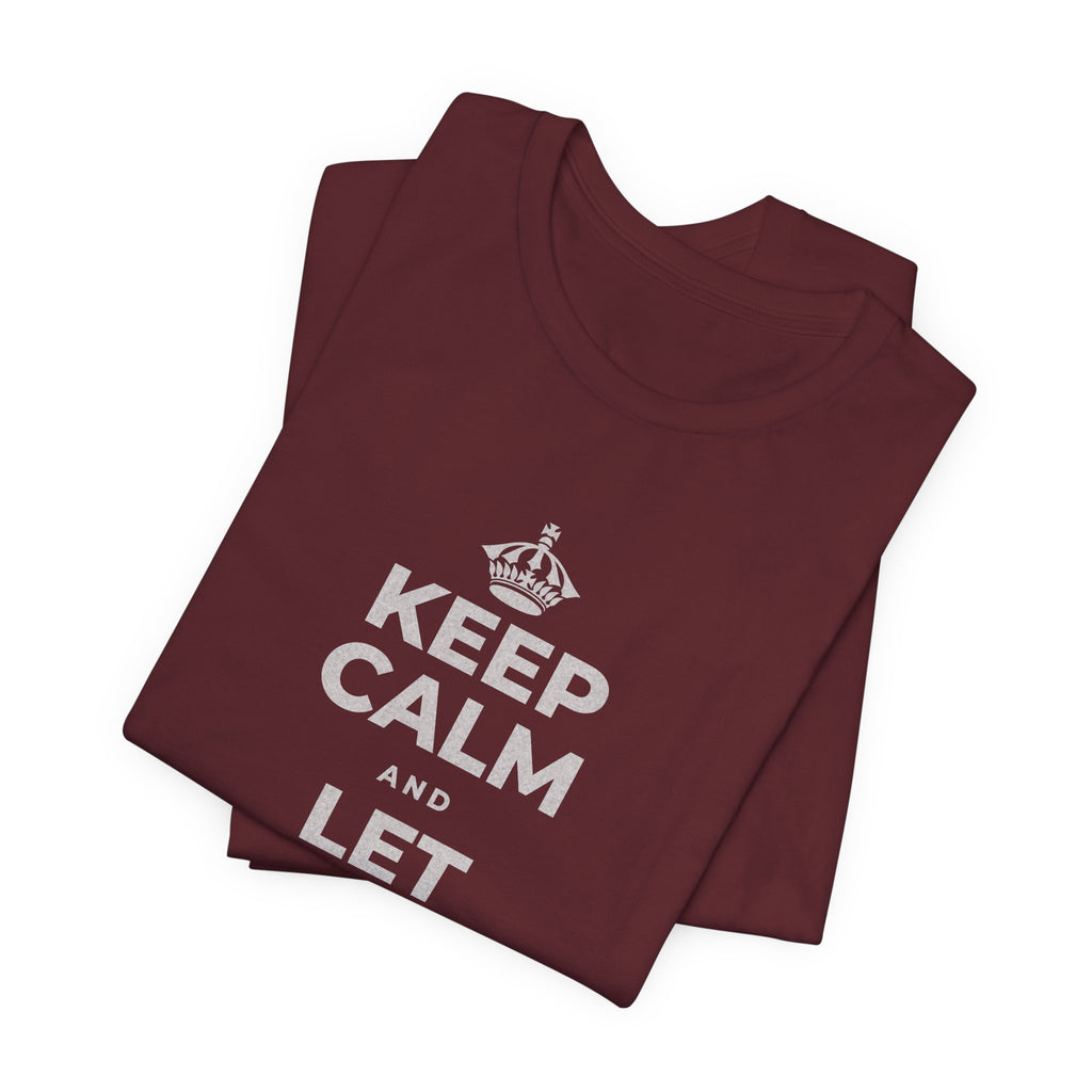 KEEP CALM AND LET YOURSELF SLOW DOWN T-Shirt (Baby Blue–Silver)