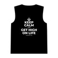 KEEP CALM AND GET HIGH ON LIFE Tank Top