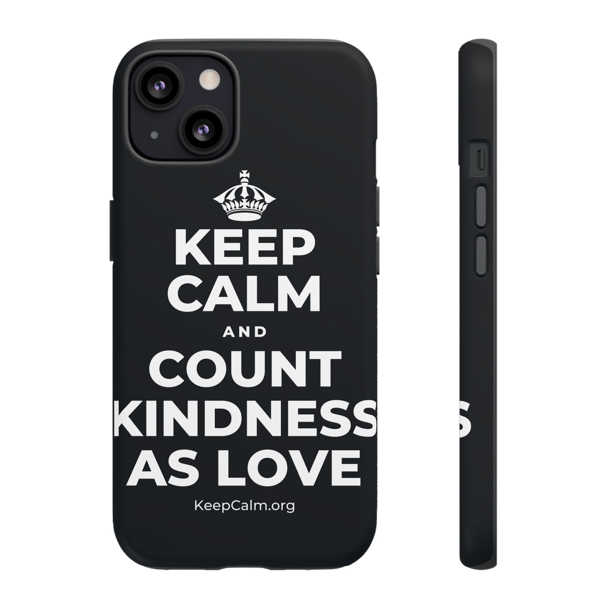 KEEP CALM AND COUNT KINDNESS AS LOVE Phone Case (Dark)
