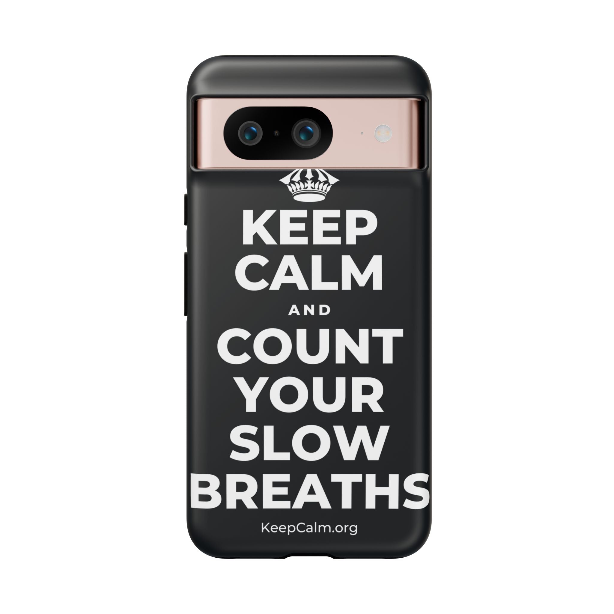 KEEP CALM AND COUNT YOUR SLOW BREATHS Phone Case (Dark)