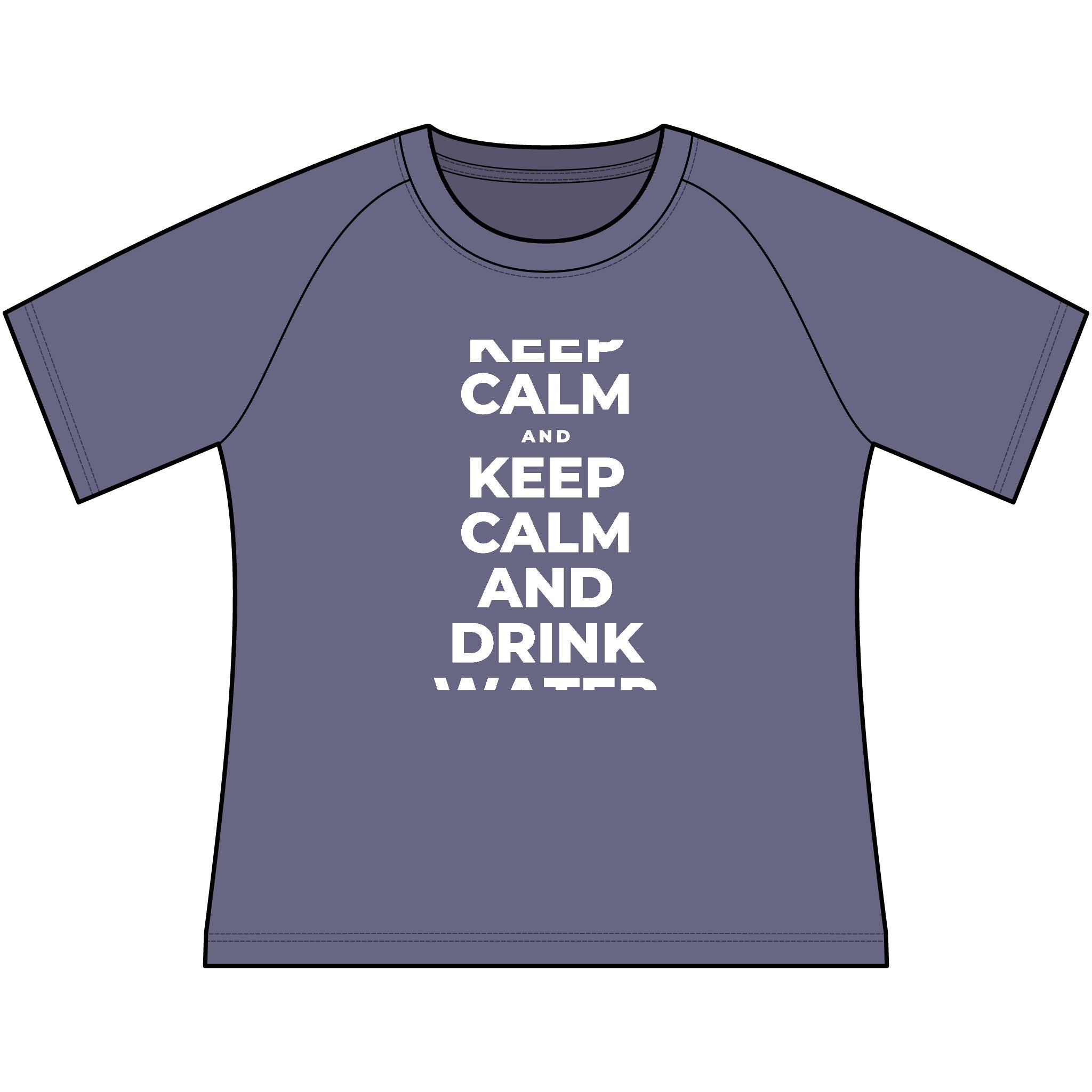 KEEP CALM AND DRINK WATER Women's Raglan Tee