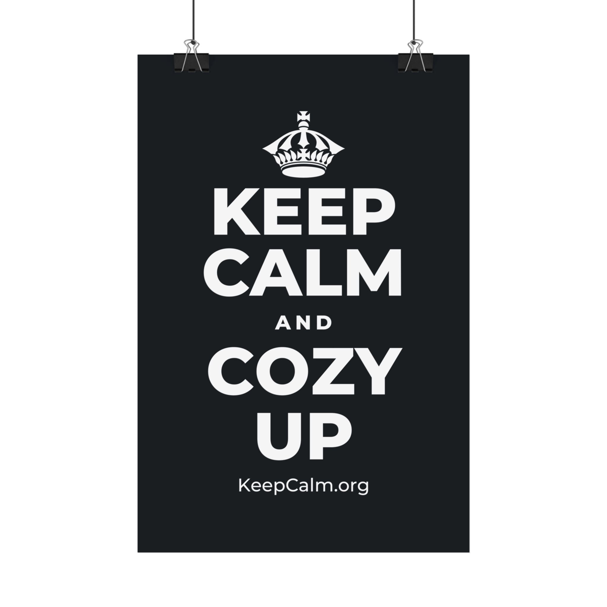KEEP CALM AND COZY UP Satin Poster (Dark)