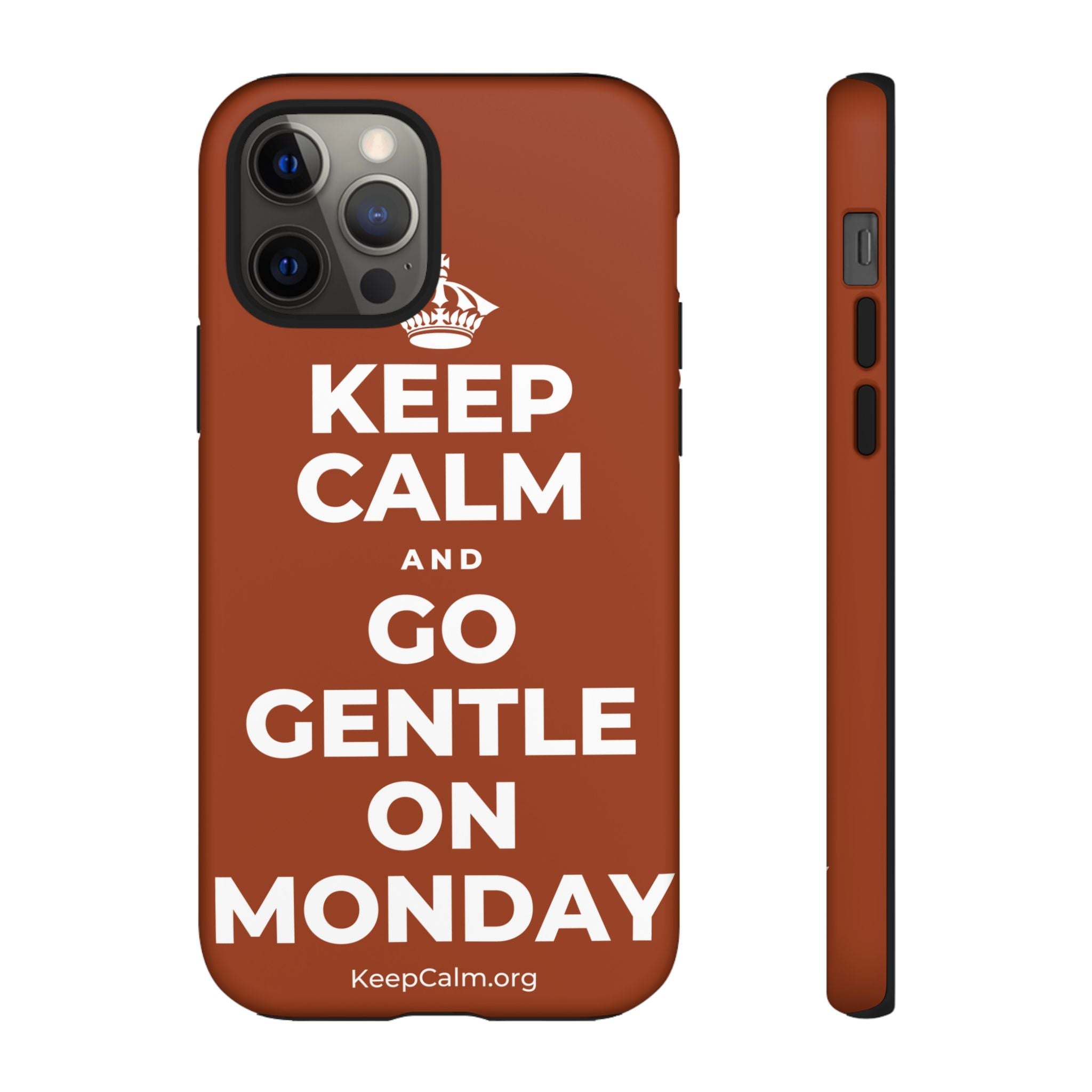 KEEP CALM AND GO GENTLE ON MONDAY Phone Case