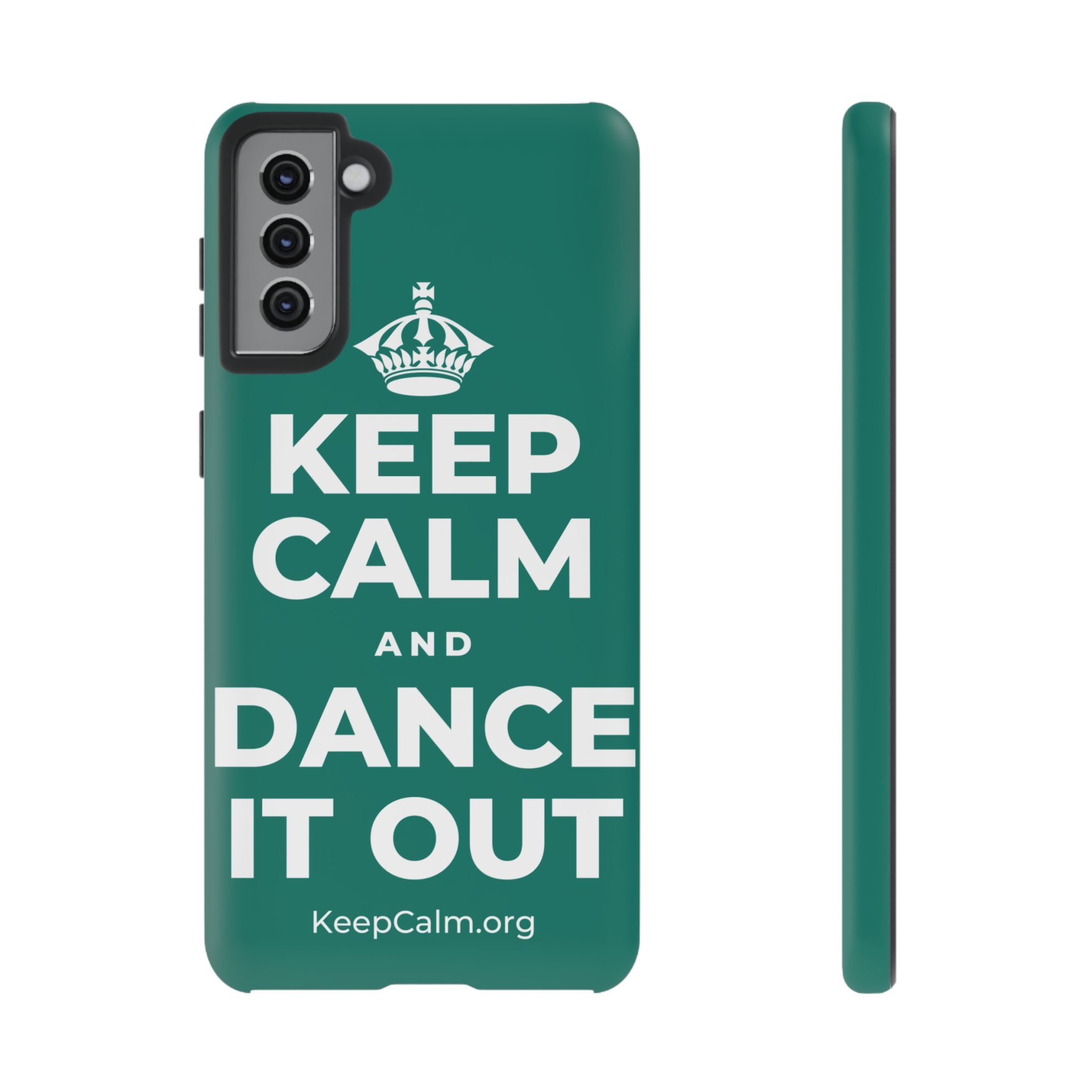 KEEP CALM AND DANCE IT OUT Phone Case