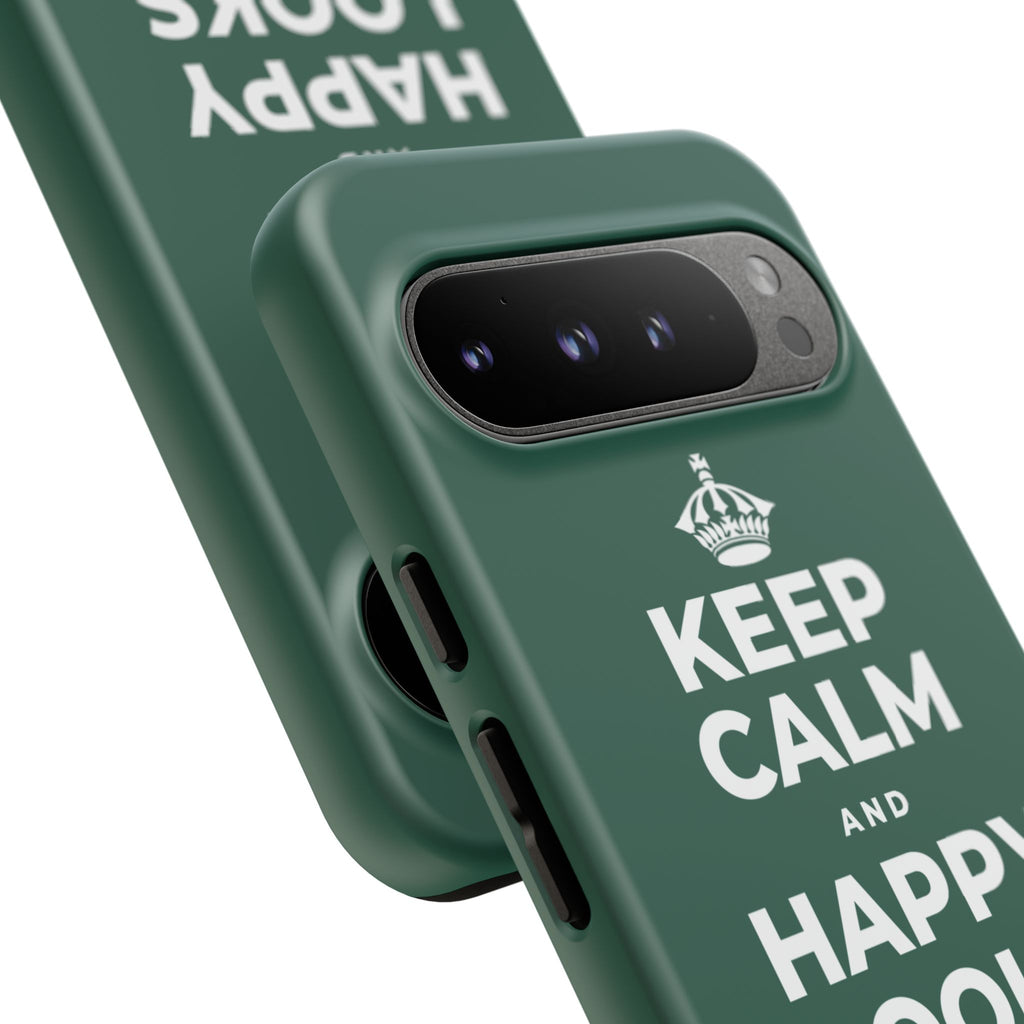 KEEP CALM AND HAPPY LOOKS GOOD ON YOU Phone Case