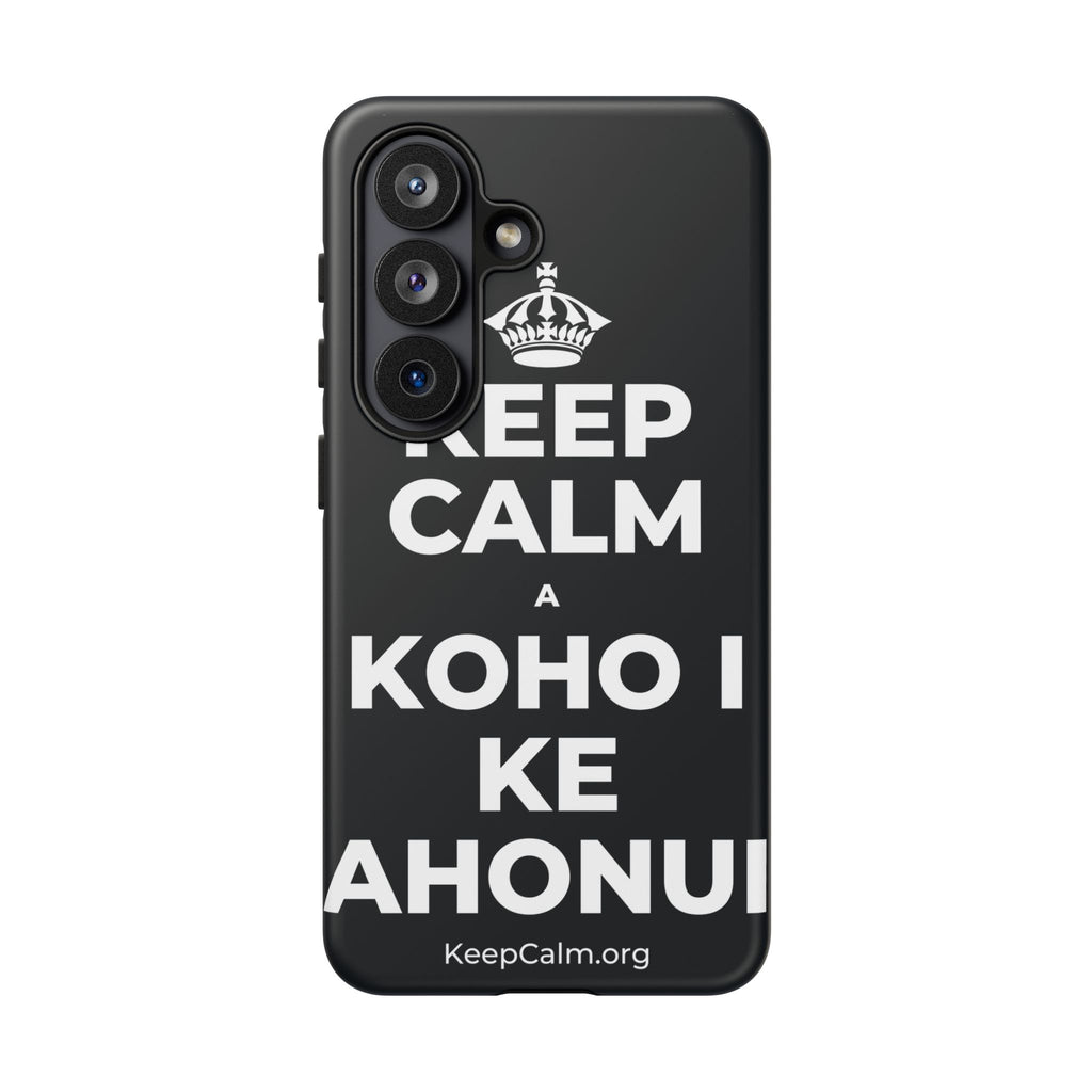 KEEP CALM A KOHO I KE AHONUI Phone Case (Dark)