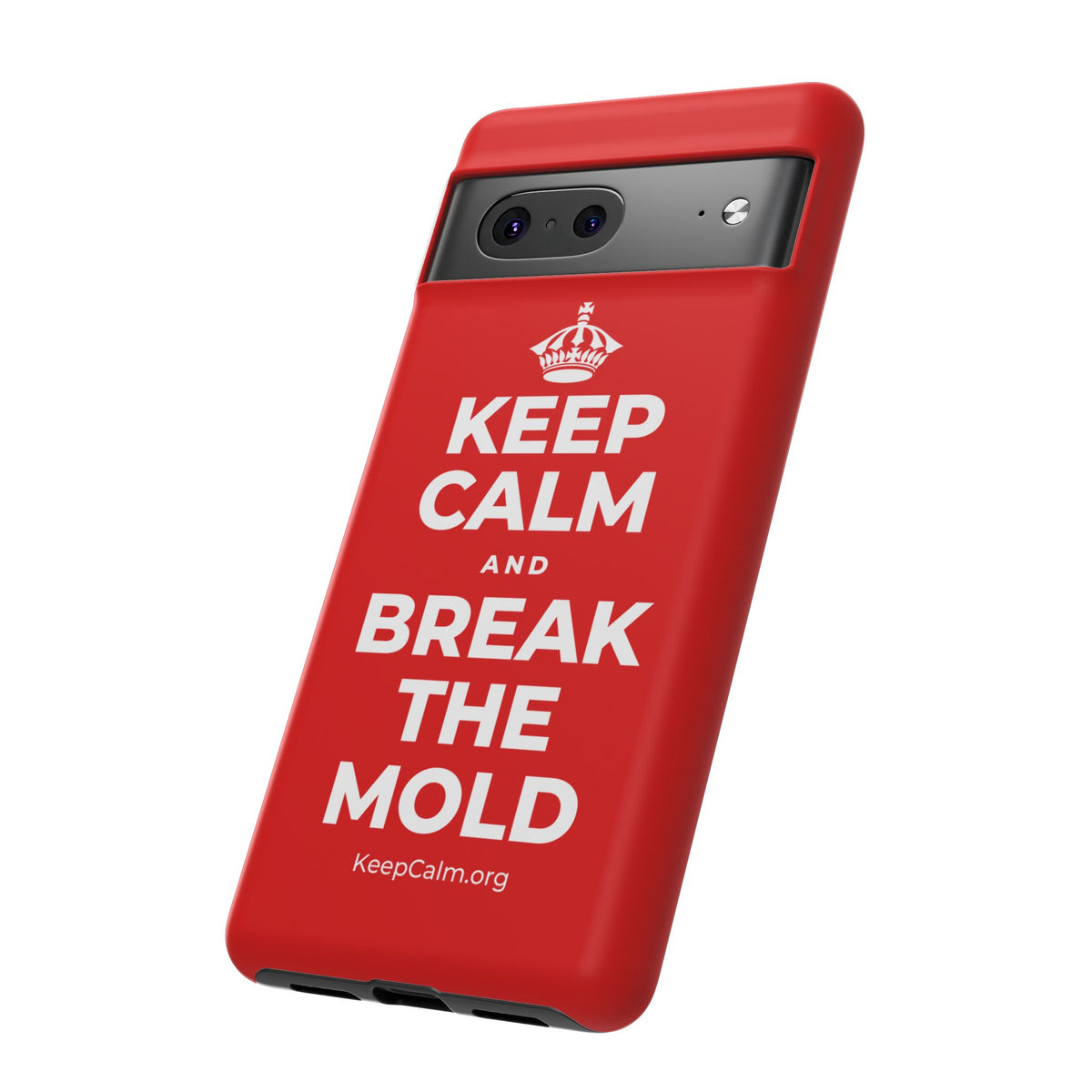 KEEP CALM AND BREAK THE MOLD Phone Case