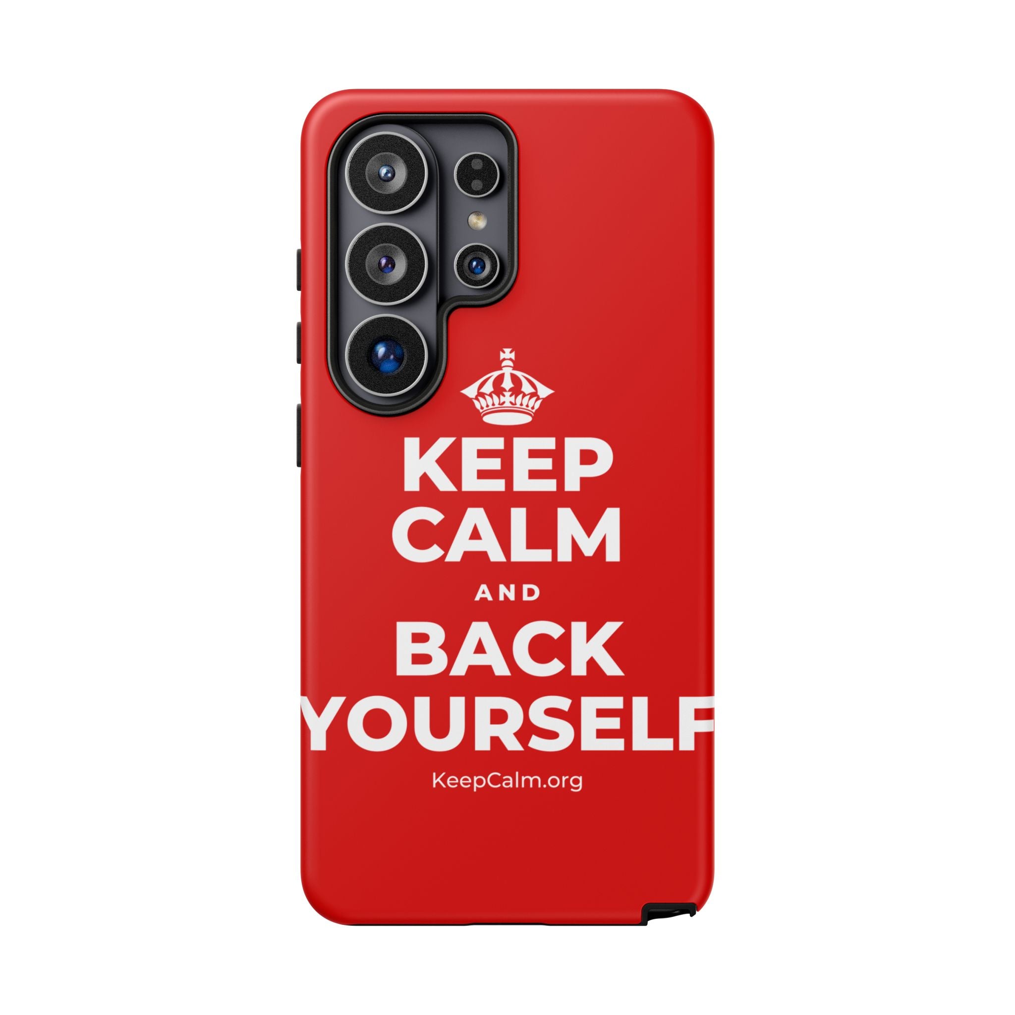 KEEP CALM AND BACK YOURSELF Phone Case
