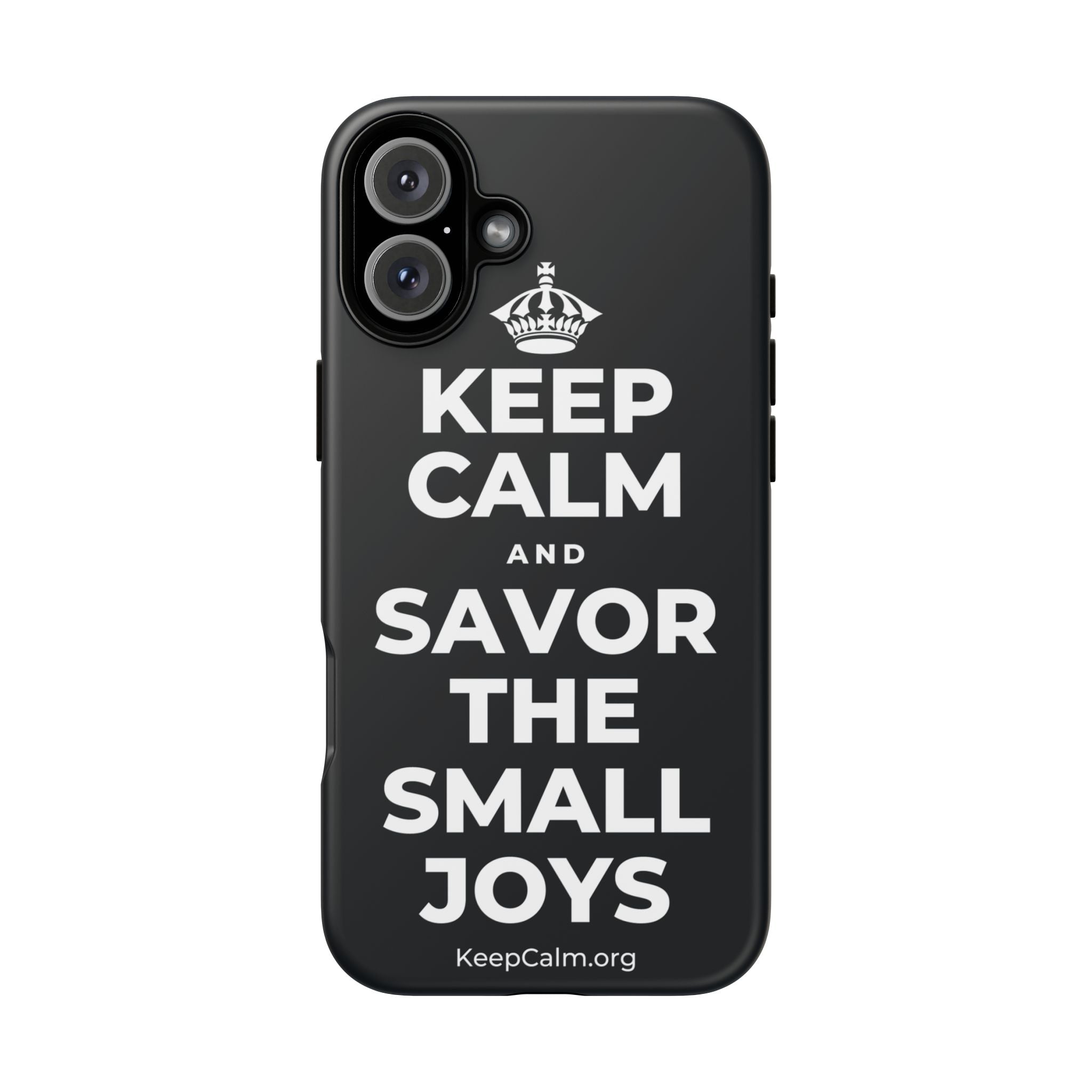 KEEP CALM AND SAVOR THE SMALL JOYS Phone Case (Dark)
