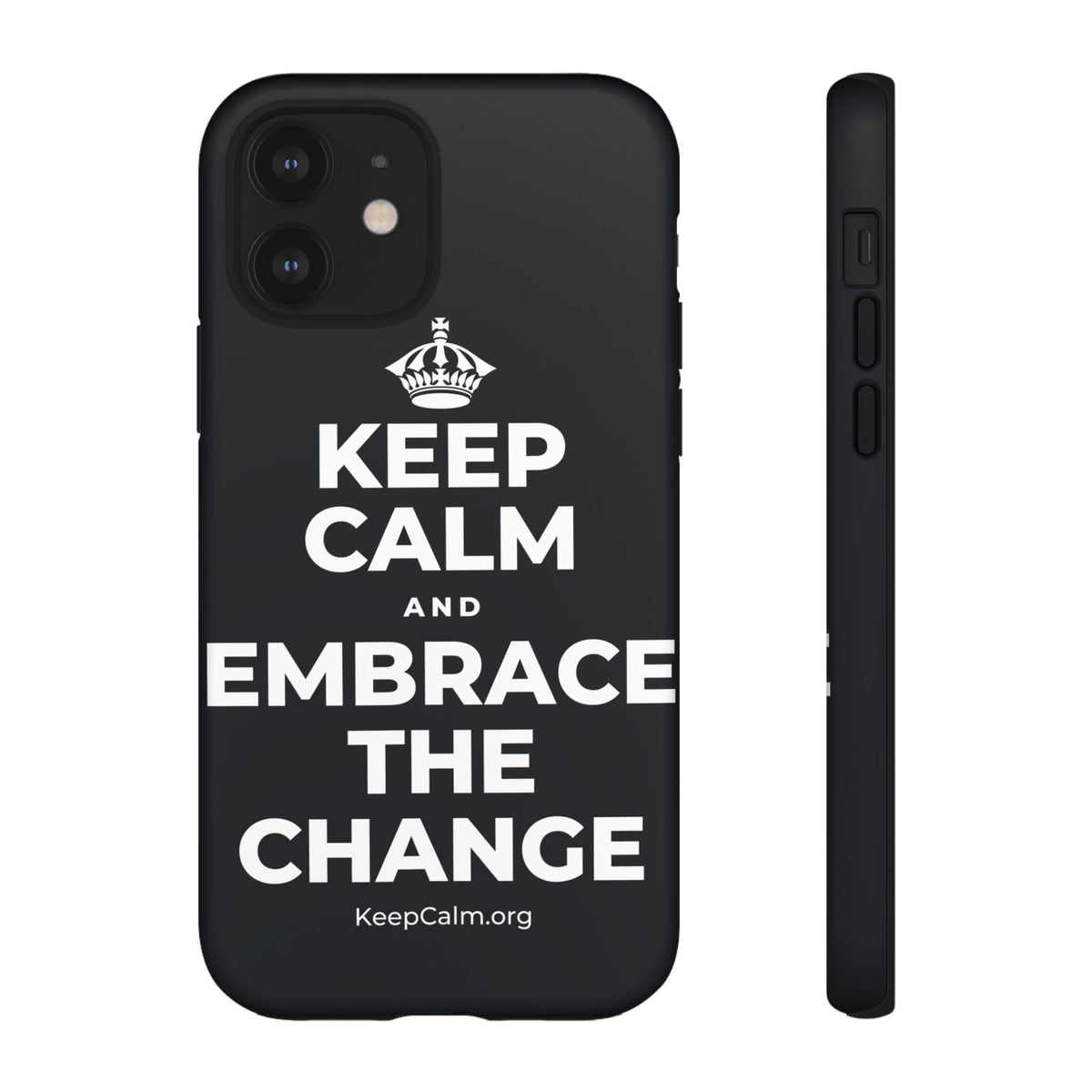 KEEP CALM AND EMBRACE THE CHANGE Phone Case (Dark)