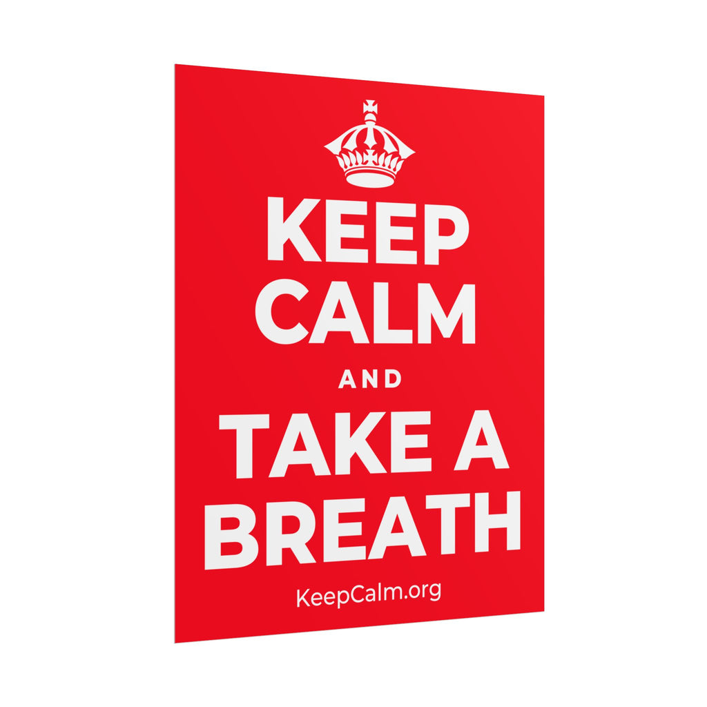 KEEP CALM AND TAKE A BREATH Poster