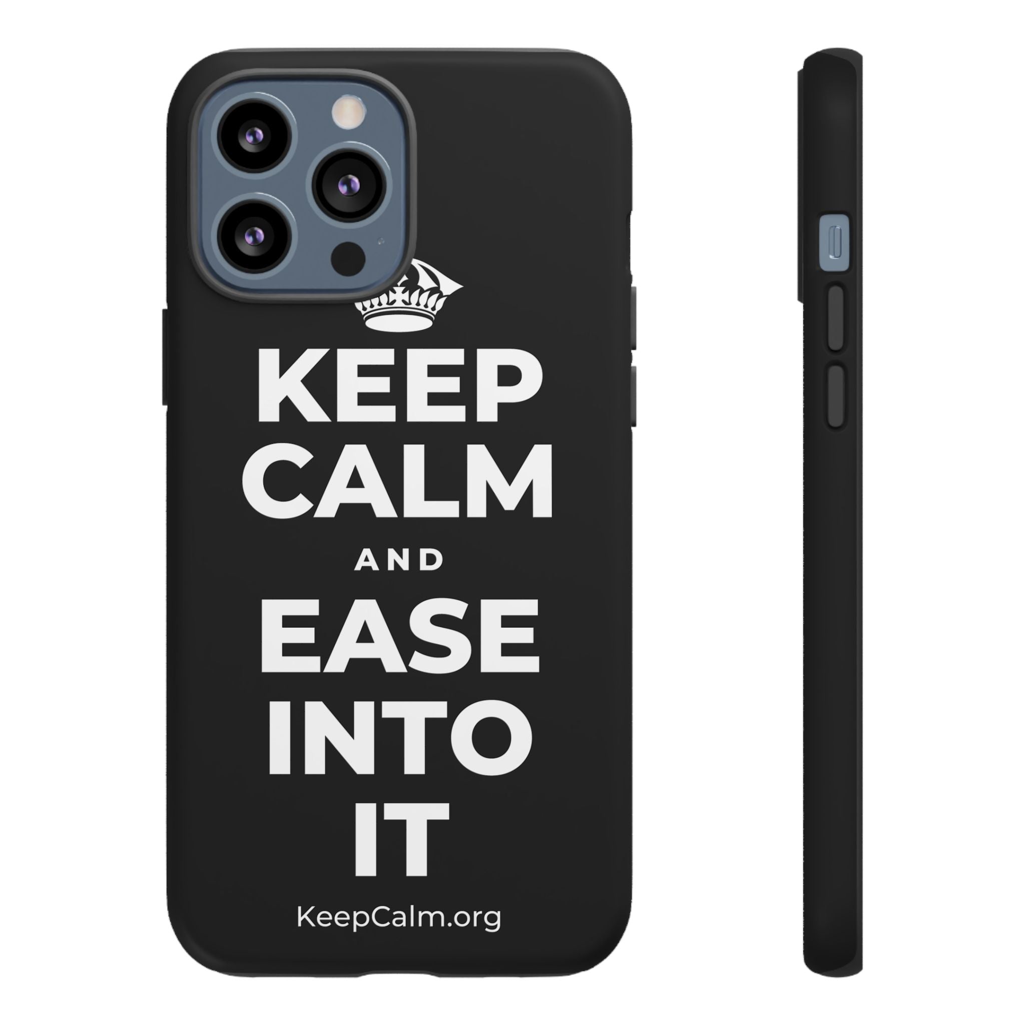 KEEP CALM AND EASE INTO IT Phone Case