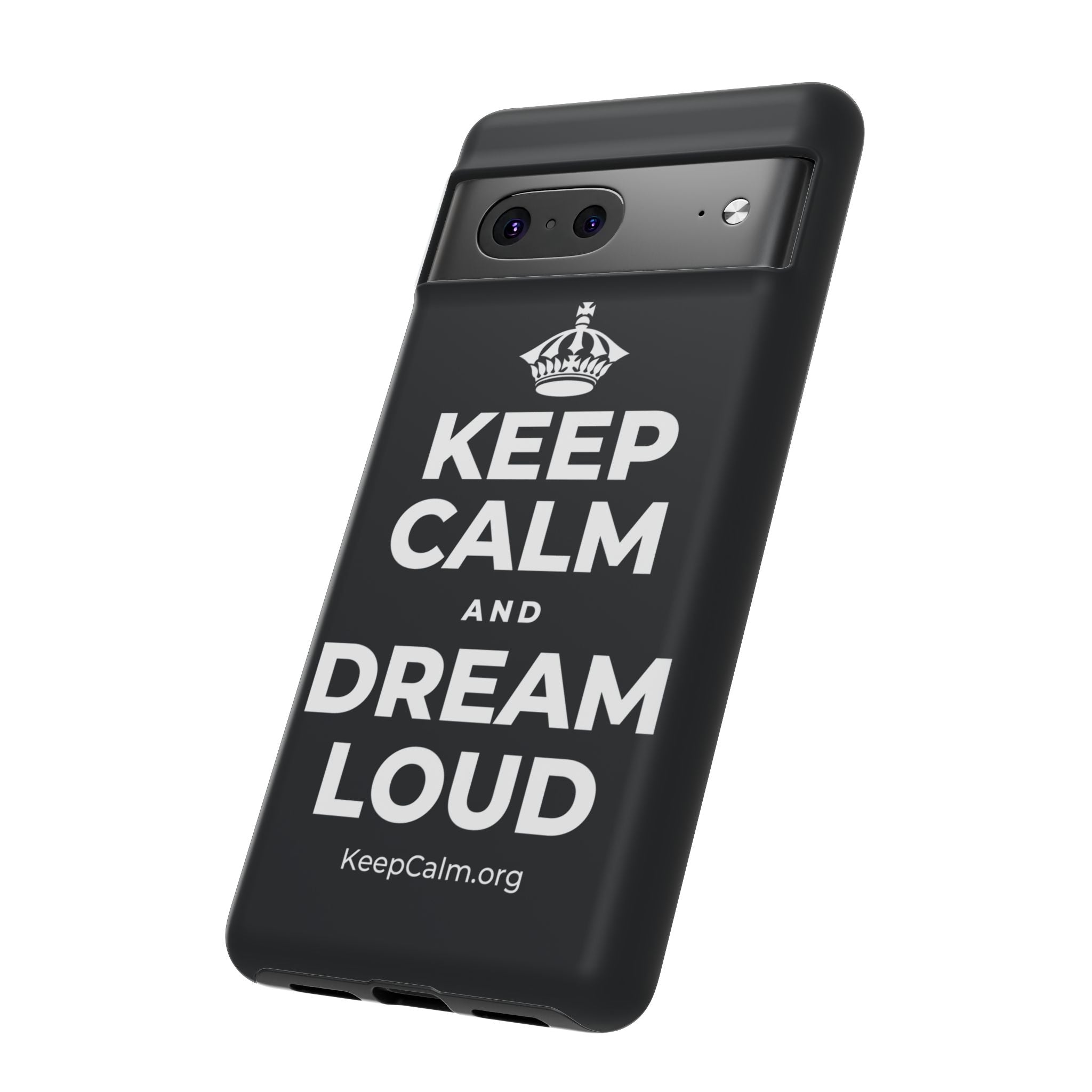 KEEP CALM AND DREAM LOUD Phone Case (Dark)