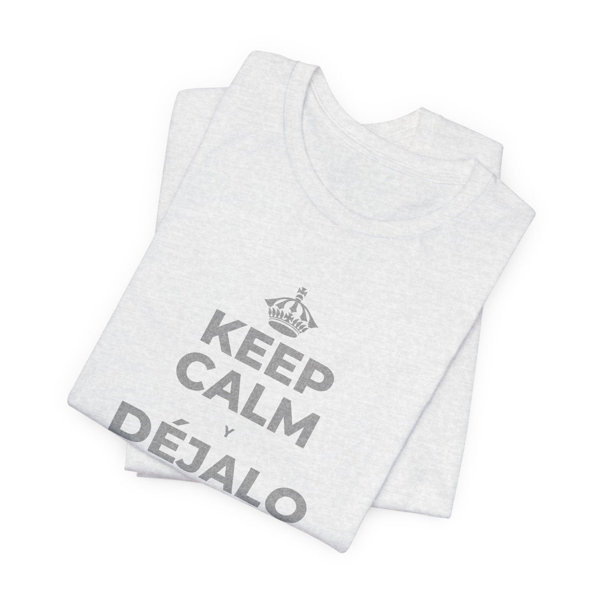 KEEP CALM Y DÉJALO MEJOR DE COMO ESTABA T-Shirt (Soft Cream–Heather Mauve)