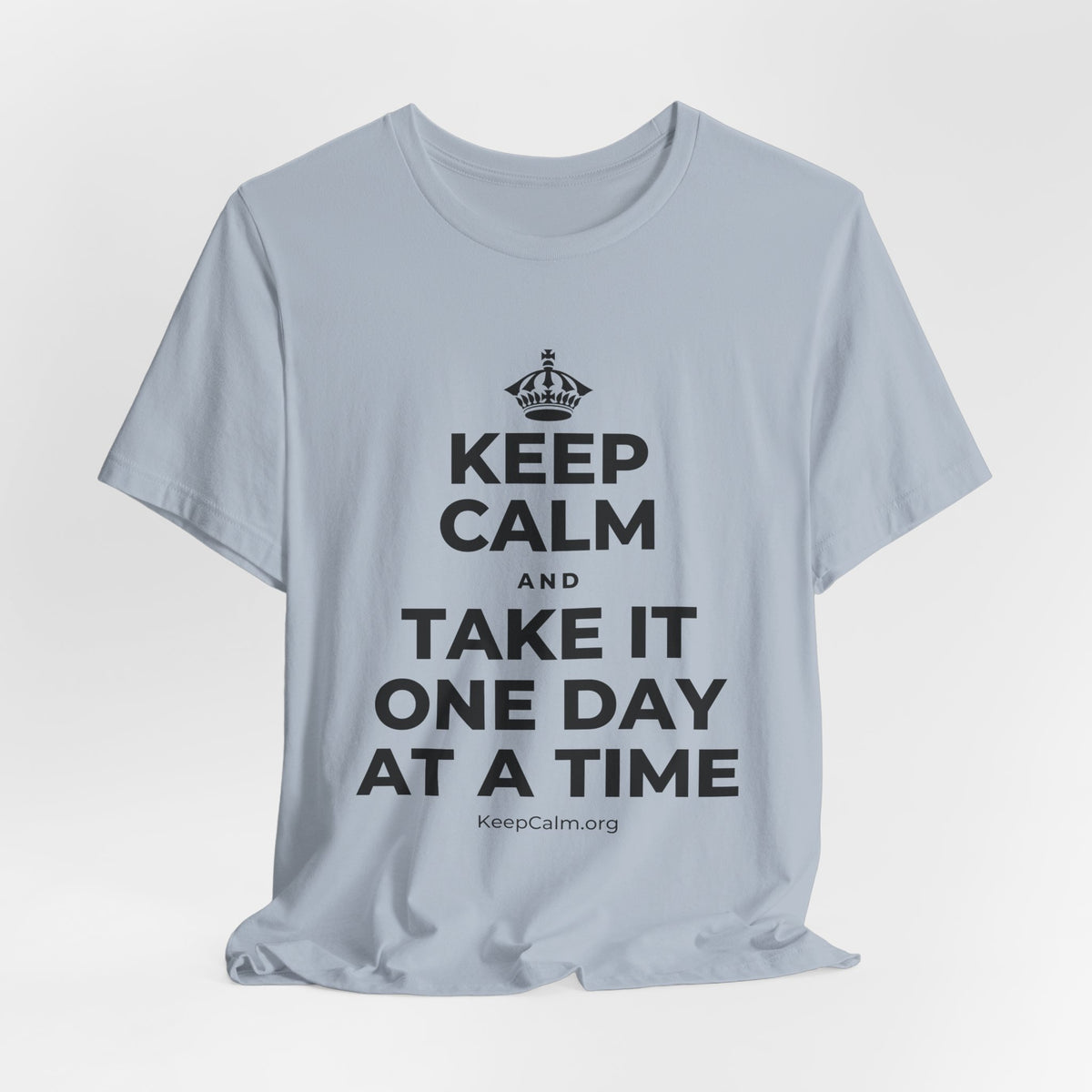 KEEP CALM AND TAKE IT ONE DAY AT A TIME T-Shirt (White–Asphalt)