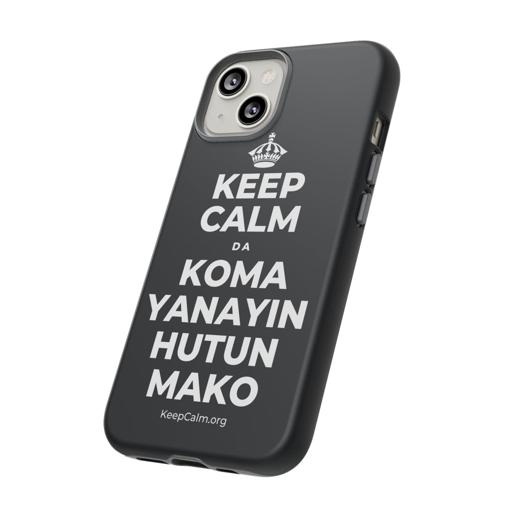 KEEP CALM DA KOMA YANAYIN HUTUN MAKO Phone Case (Dark)