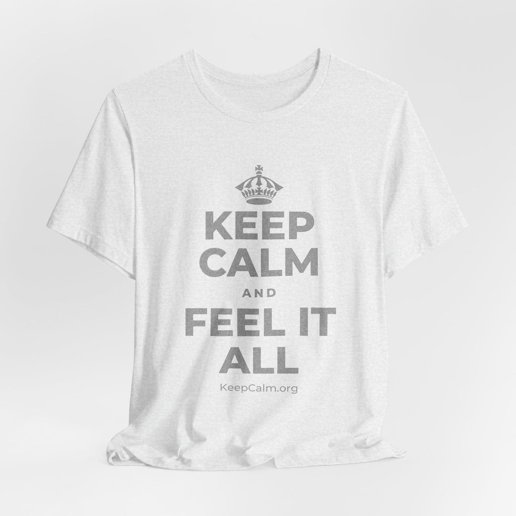 KEEP CALM AND FEEL IT ALL T-Shirt (Soft Cream–Heather Mauve)
