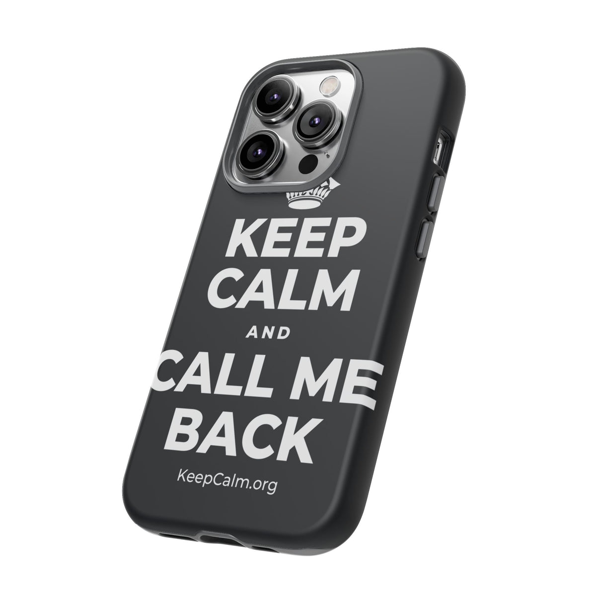 KEEP CALM AND CALL ME BACK Phone Case (Dark)