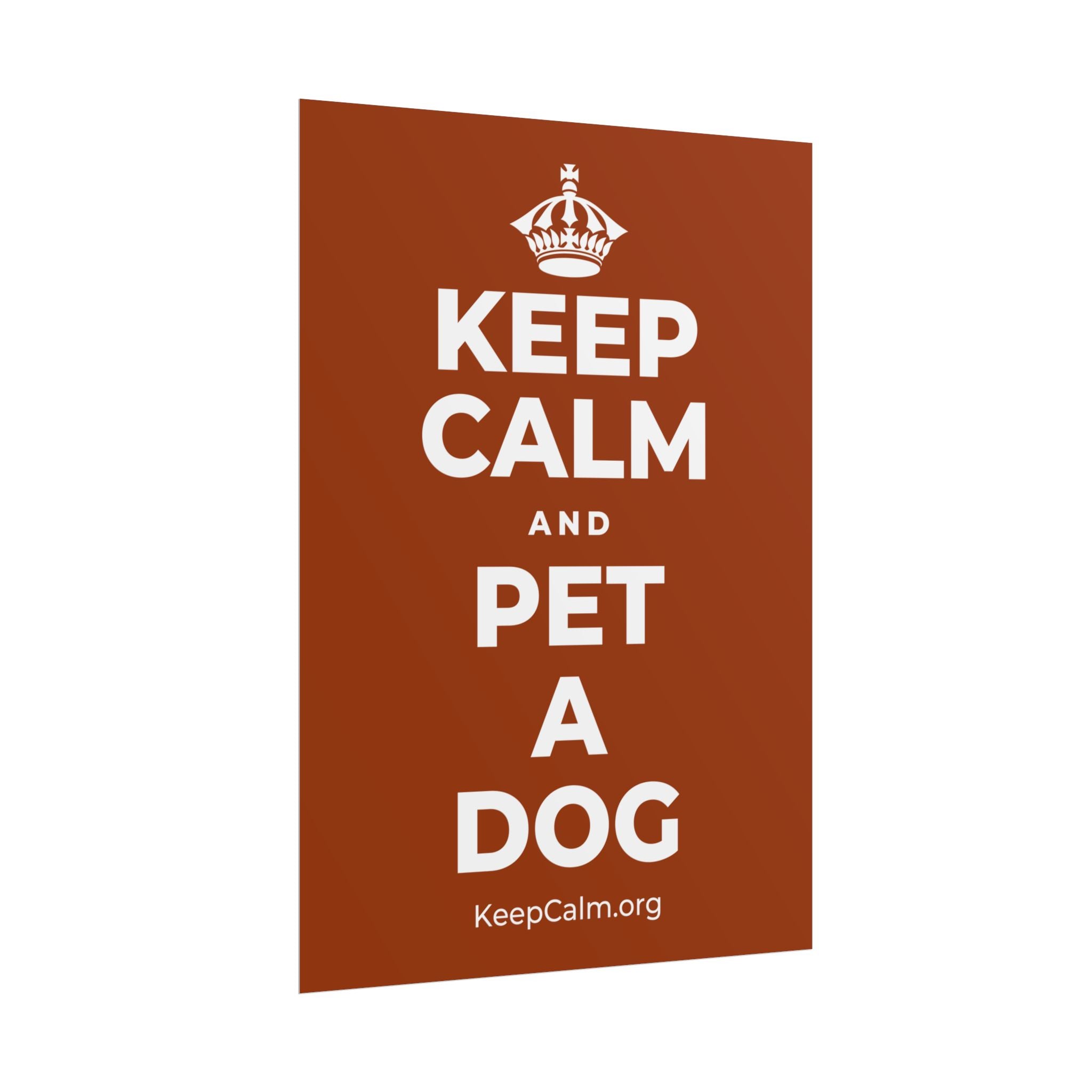 KEEP CALM AND PET A DOG Poster