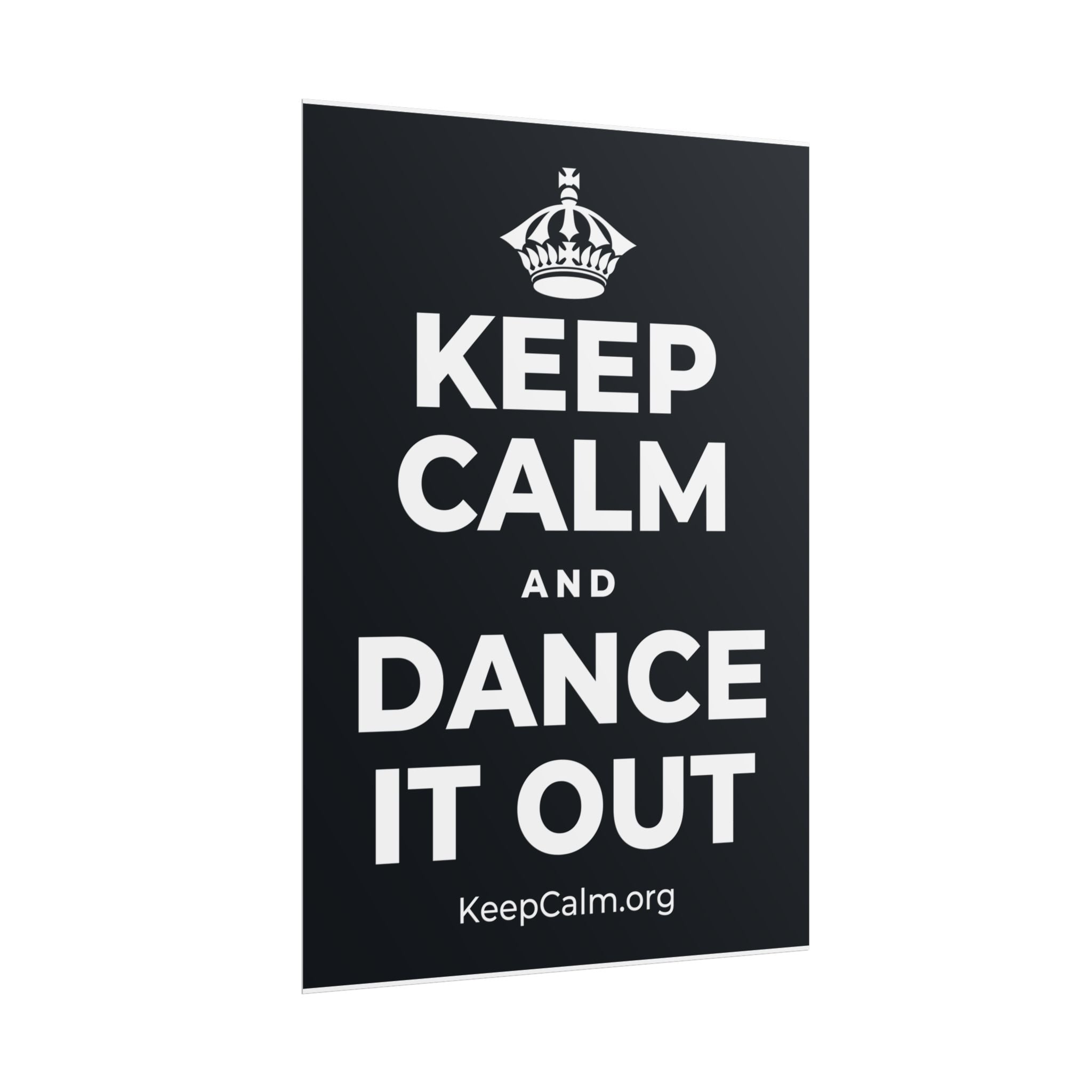 KEEP CALM AND DANCE IT OUT Poster (Dark)