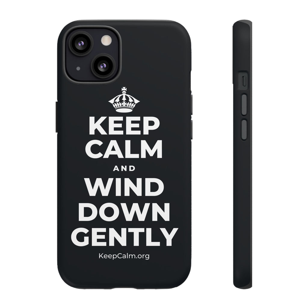 KEEP CALM AND WIND DOWN GENTLY Phone Case (Dark)