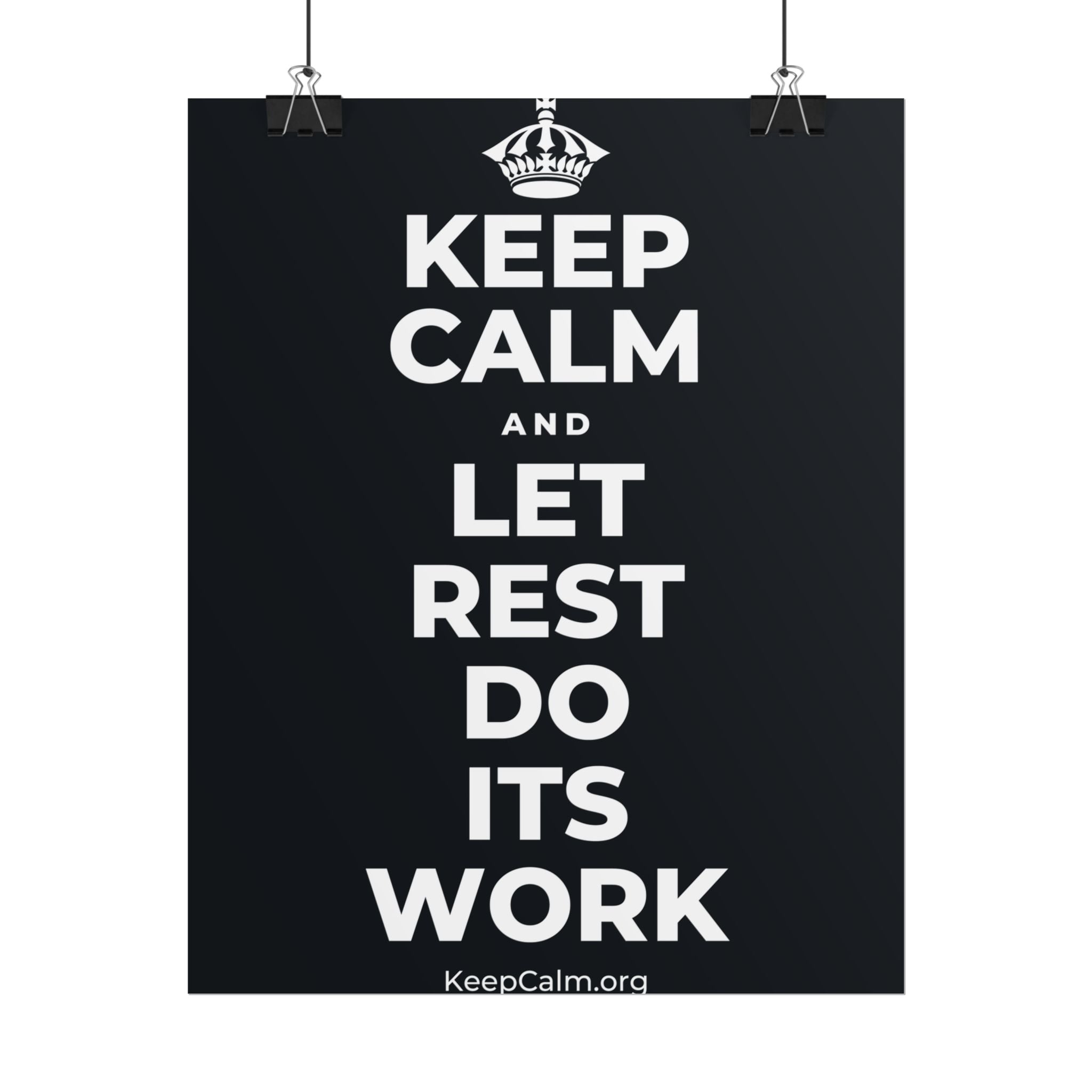 KEEP CALM AND LET REST DO ITS WORK Poster (Dark)
