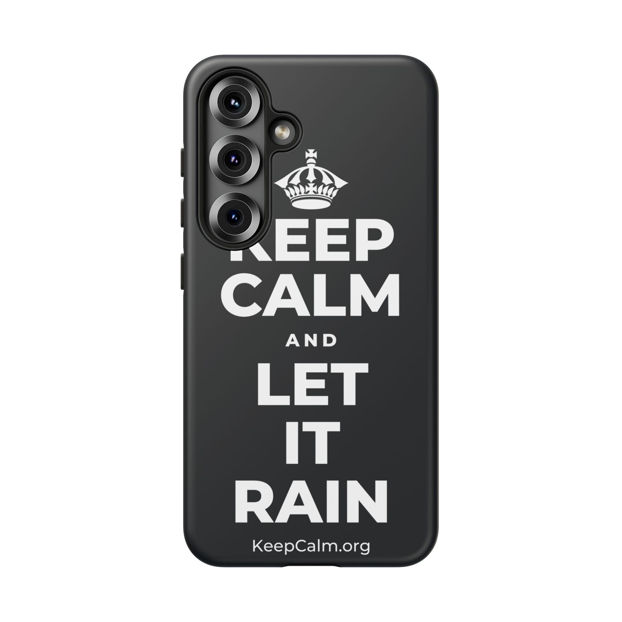 KEEP CALM AND LET IT RAIN Phone Case (Dark)
