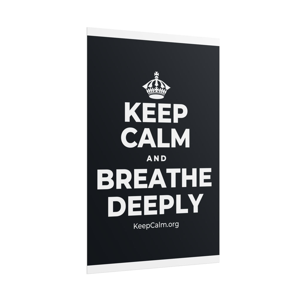KEEP CALM AND BREATHE DEEPLY Poster (Dark)