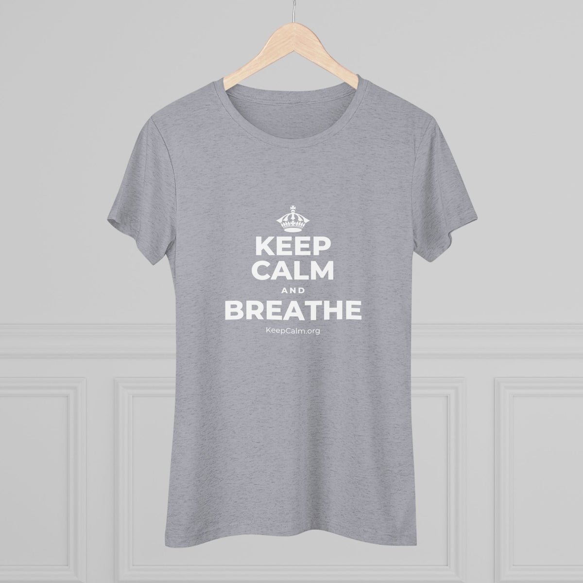 KEEP CALM AND BREATHE Women's Tri-Blend Tee