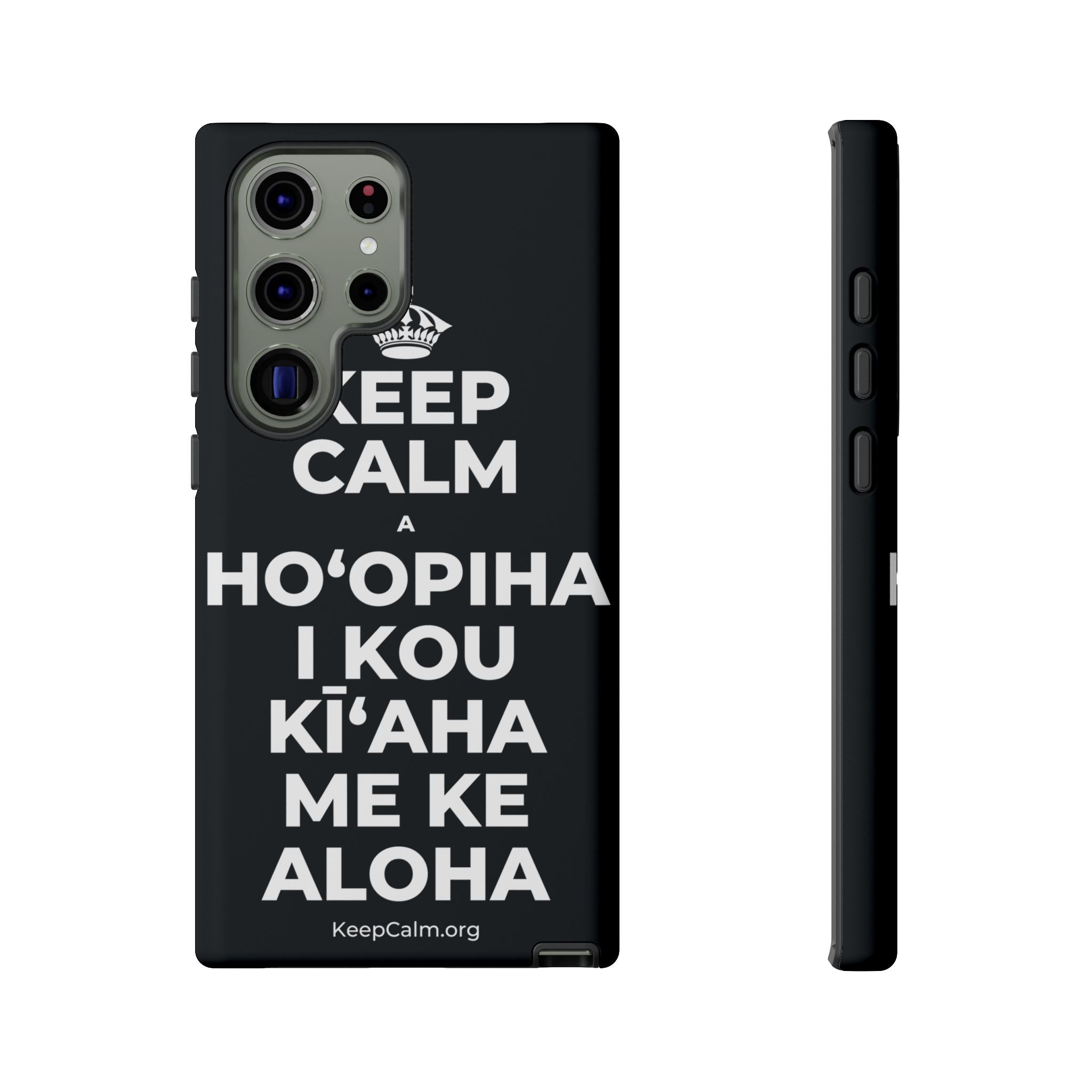 KEEP CALM A HOʻOPIHA I KOU KĪʻAHA ME KE ALOHA Phone Case (Dark)