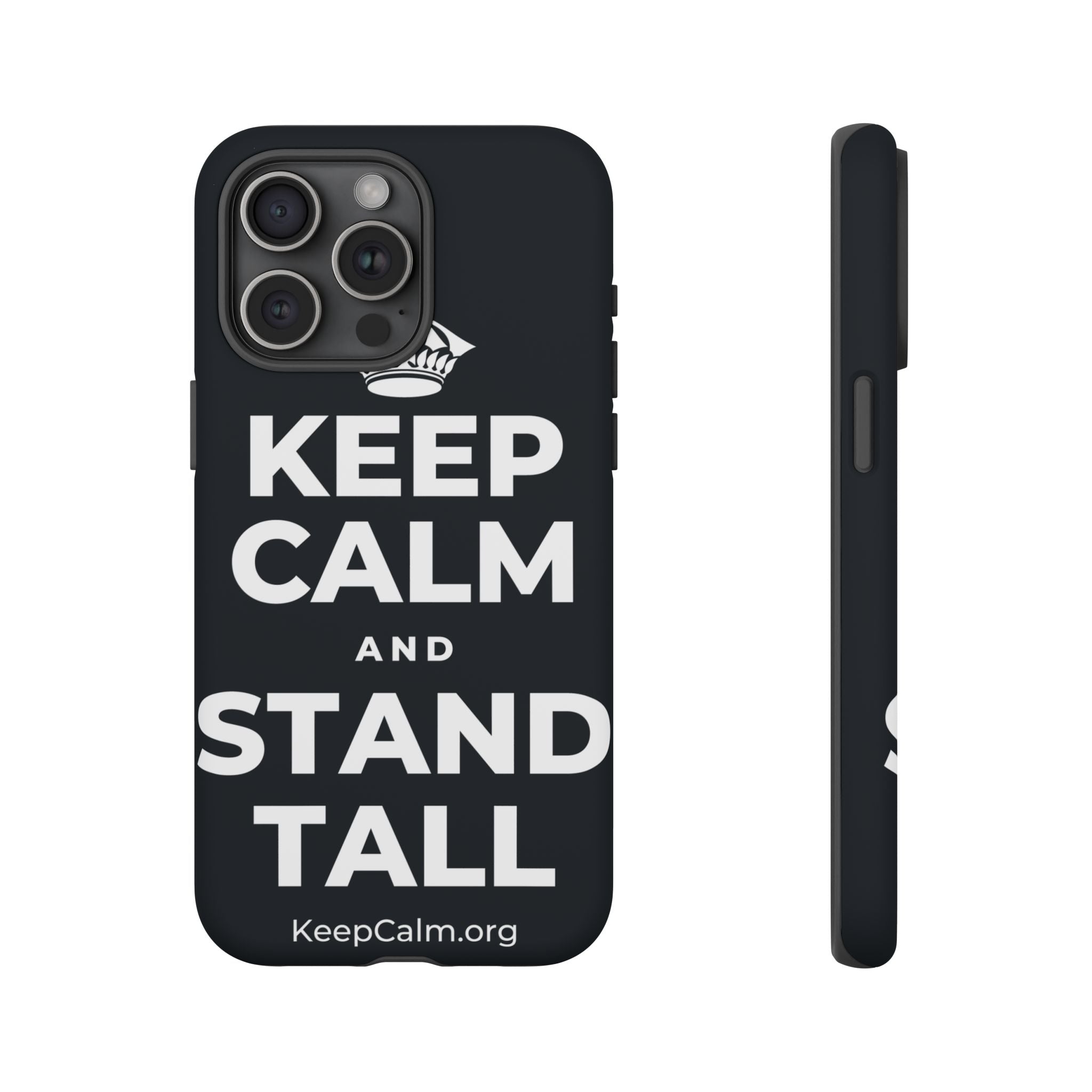 KEEP CALM AND STAND TALL Phone Case (Dark)