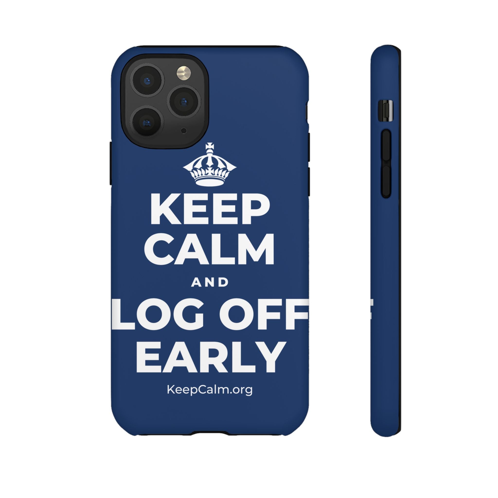 KEEP CALM AND LOG OFF EARLY Phone Case