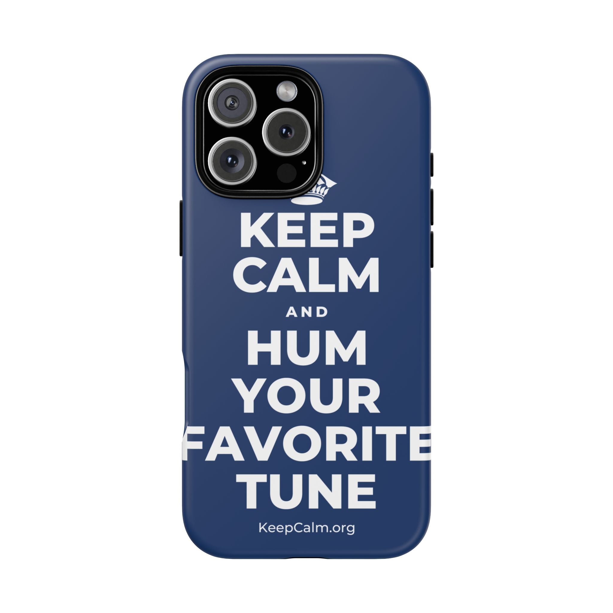 KEEP CALM AND HUM YOUR FAVORITE TUNE Phone Case