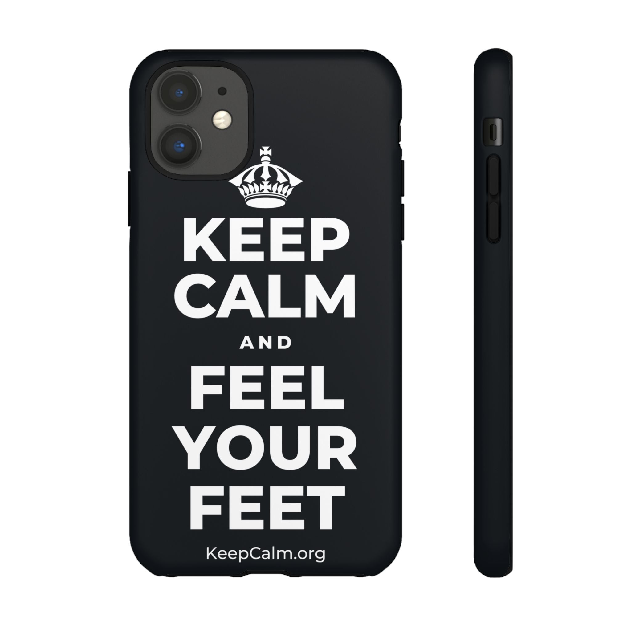 KEEP CALM AND FEEL YOUR FEET Phone Case (Dark)