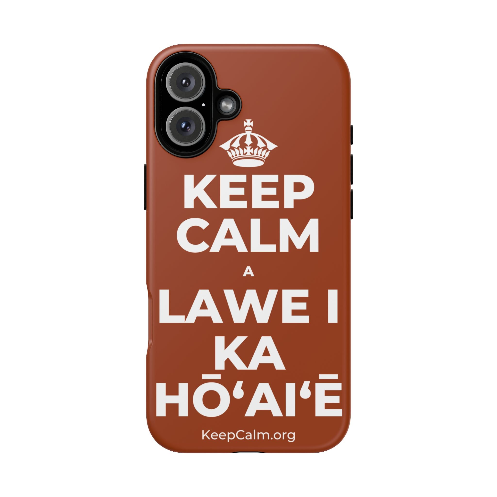 KEEP CALM A LAWE I KA HŌʻAIʻĒ Phone Case